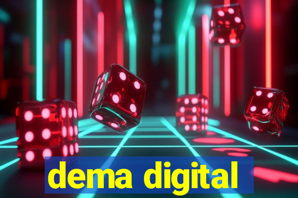 dema digital
